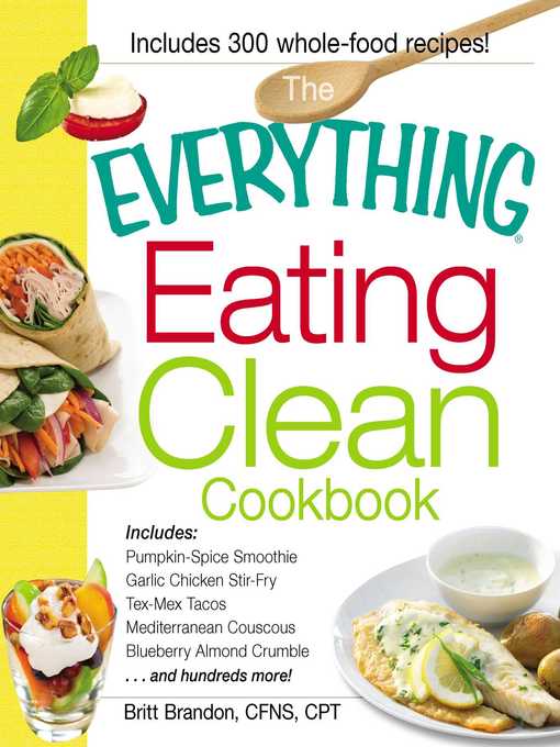 Title details for The Everything Eating Clean Cookbook by Britt Brandon - Available